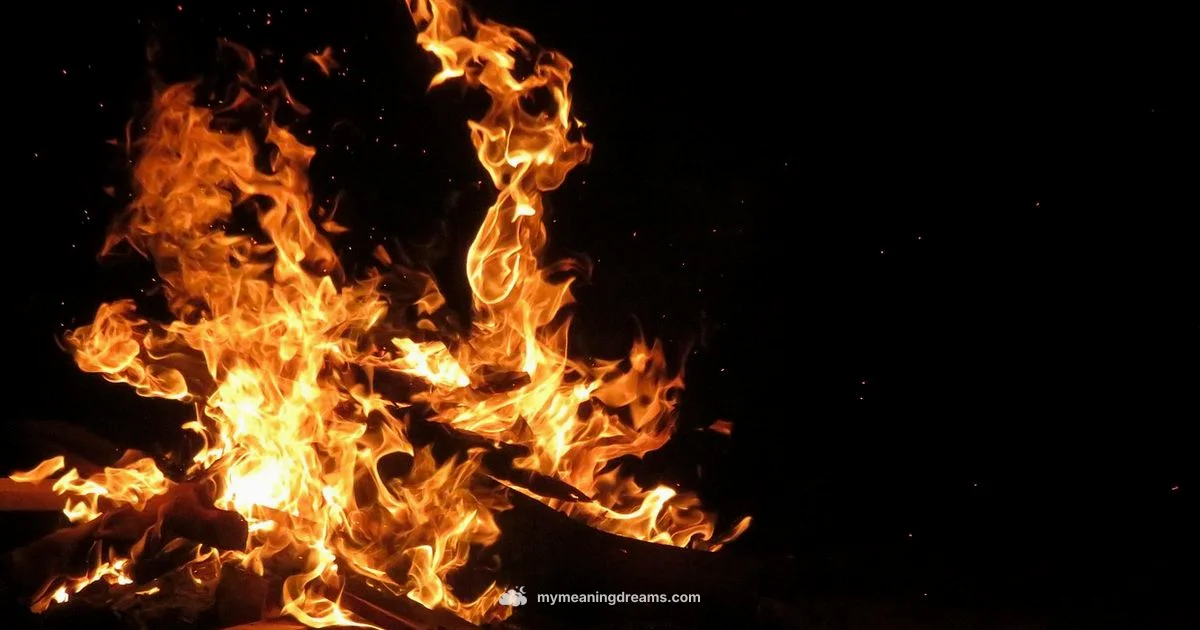 Fire Dream Meaning - Meaning of My Dreams